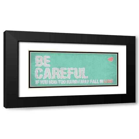 Be Careful Black Modern Wood Framed Art Print with Double Matting by OnRei