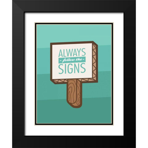 Follow The Signs Black Modern Wood Framed Art Print with Double Matting by OnRei