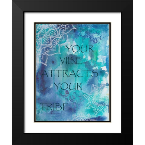 Your Vibe Attracts Your Tribe Black Modern Wood Framed Art Print with Double Matting by Varacek, Pam