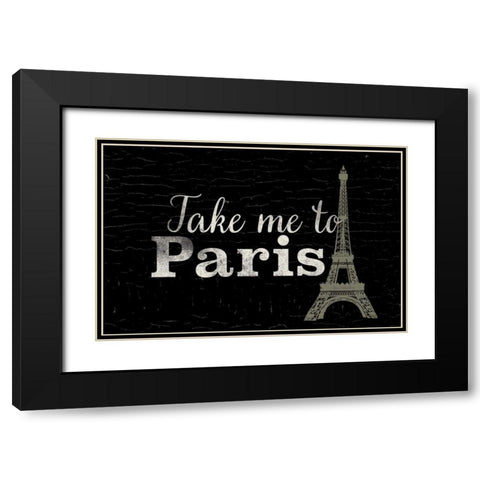 Take me to Paris Black Modern Wood Framed Art Print with Double Matting by Allen, Candace