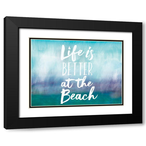 Life is Better Black Modern Wood Framed Art Print with Double Matting by Lula Bijoux and Company