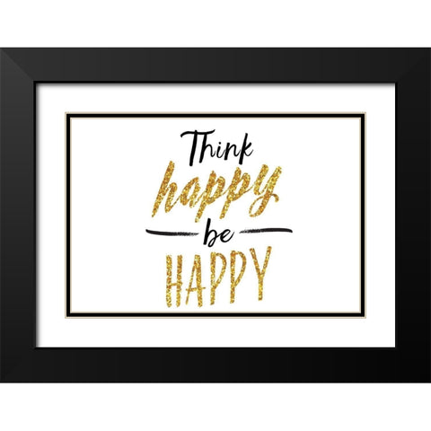 Think Happy Be Happy Black Modern Wood Framed Art Print with Double Matting by Lula Bijoux and Company