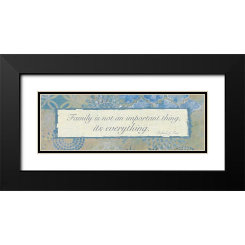 Family Is Everything 2 Black Modern Wood Framed Art Print with Double Matting by Haynes, Smith