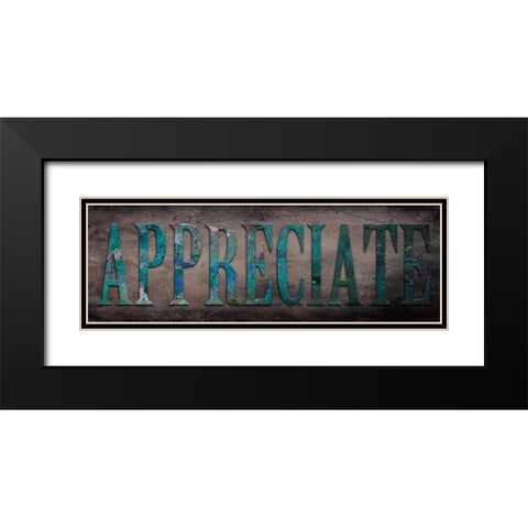 Appreciate Sentiment Black Modern Wood Framed Art Print with Double Matting by Lewis, Sheldon