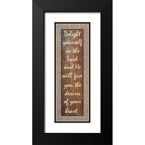 Delight Yourself In The Lord Black Modern Wood Framed Art Print with Double Matting by Lewis, Sheldon