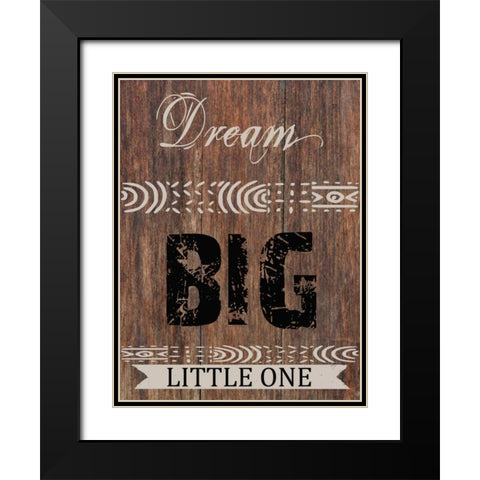 Dream Big Little One Black Modern Wood Framed Art Print with Double Matting by Lewis, Sheldon