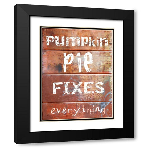 Pumpkin Pie Fixes Everything Black Modern Wood Framed Art Print with Double Matting by Lewis, Sheldon