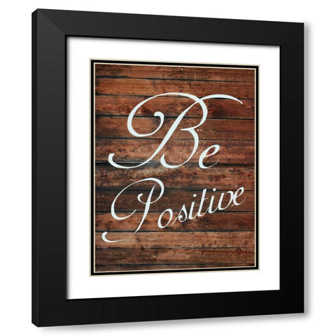 Be Positive Black Modern Wood Framed Art Print with Double Matting by Lewis, Sheldon