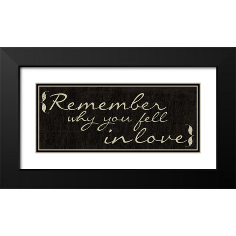 Remember Why Black Modern Wood Framed Art Print with Double Matting by Greene, Taylor