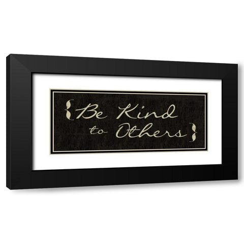 Be Kind Black Modern Wood Framed Art Print with Double Matting by Greene, Taylor