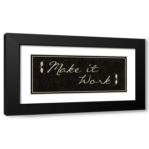 Make It Work Black Modern Wood Framed Art Print with Double Matting by Greene, Taylor