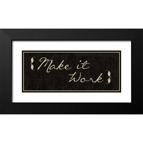 Make It Work Black Modern Wood Framed Art Print with Double Matting by Greene, Taylor