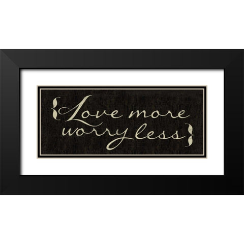 Love More Black Modern Wood Framed Art Print with Double Matting by Greene, Taylor