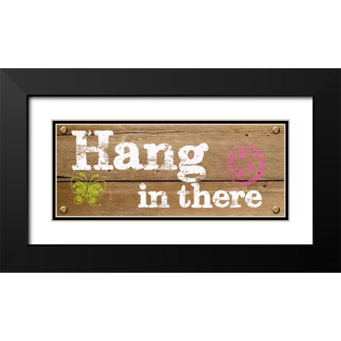 Hang In There Black Modern Wood Framed Art Print with Double Matting by Greene, Taylor