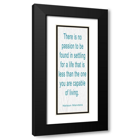THERE IS NO PASSION BLUE Black Modern Wood Framed Art Print with Double Matting by Greene, Taylor
