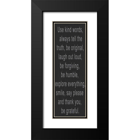 USE KIND WORDS GREY Black Modern Wood Framed Art Print with Double Matting by Greene, Taylor