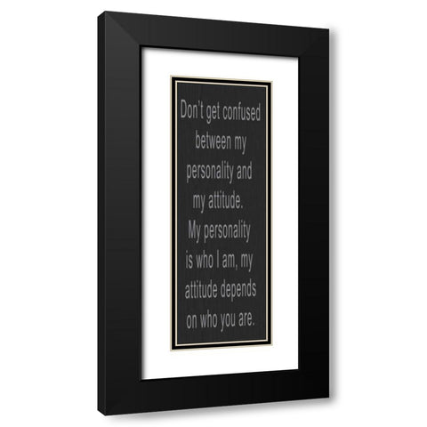 DONT GET CONFUSED GREY Black Modern Wood Framed Art Print with Double Matting by Greene, Taylor