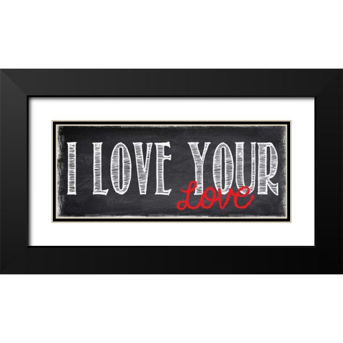 YOUR LOVE Black Modern Wood Framed Art Print with Double Matting by Greene, Taylor