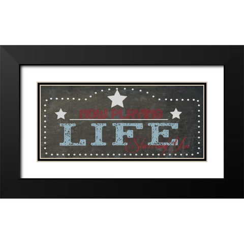NOW PLAYING LIFE Black Modern Wood Framed Art Print with Double Matting by Greene, Taylor