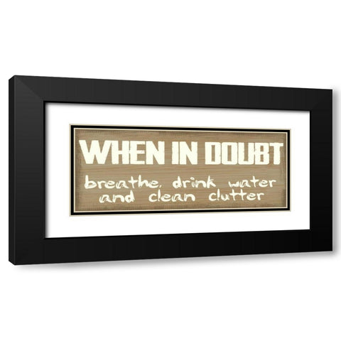 When In Doubt Black Modern Wood Framed Art Print with Double Matting by Greene, Taylor
