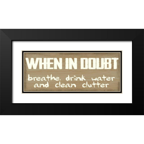 When In Doubt Black Modern Wood Framed Art Print with Double Matting by Greene, Taylor