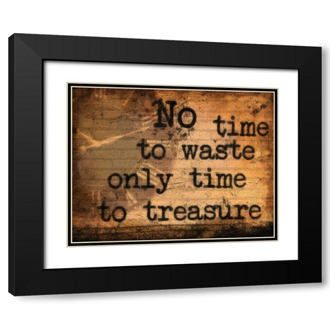 No Time To Waste Black Modern Wood Framed Art Print with Double Matting by Greene, Taylor