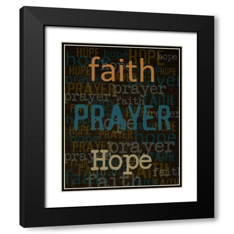 Faith Prayer Hope Black Modern Wood Framed Art Print with Double Matting by Greene, Taylor