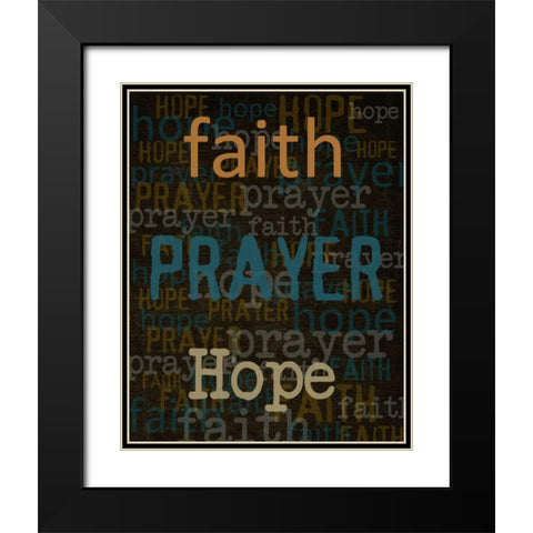 Faith Prayer Hope Black Modern Wood Framed Art Print with Double Matting by Greene, Taylor