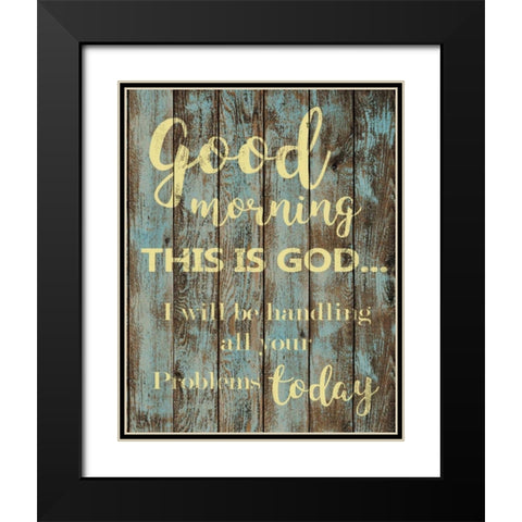 Good Morning Black Modern Wood Framed Art Print with Double Matting by Greene, Taylor