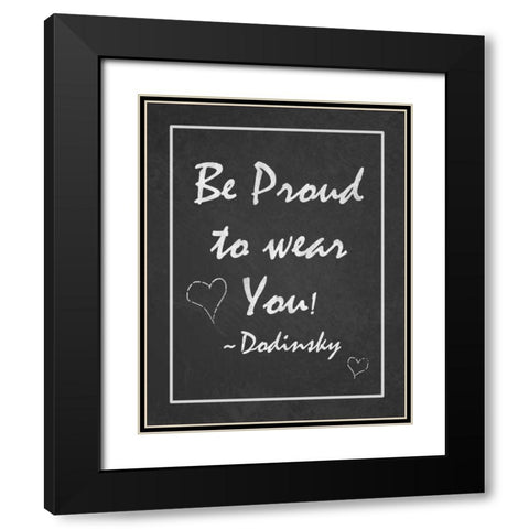 Be Proud Black Modern Wood Framed Art Print with Double Matting by Pazan, Tony