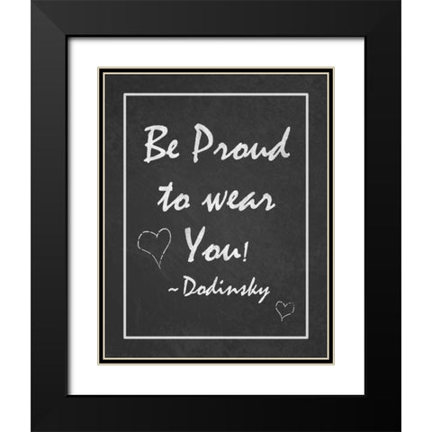 Be Proud Black Modern Wood Framed Art Print with Double Matting by Pazan, Tony