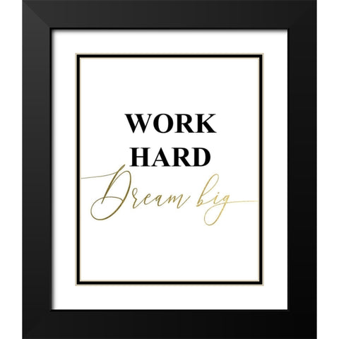 Work Hard Black Modern Wood Framed Art Print with Double Matting by Urban Epiphany