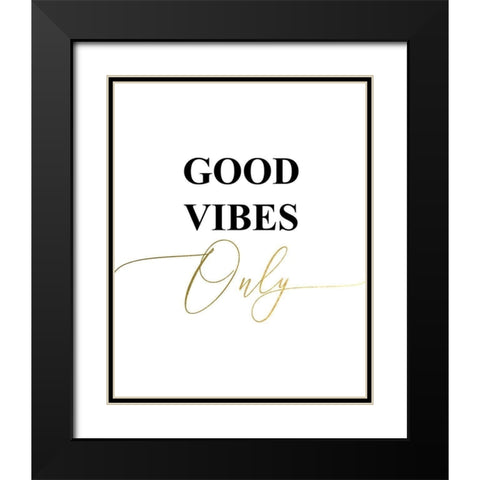 Good Vibes Only Black Modern Wood Framed Art Print with Double Matting by Urban Epiphany