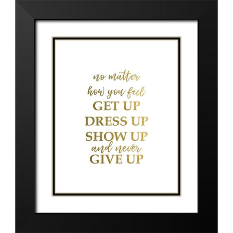 Never Give Up 2 Black Modern Wood Framed Art Print with Double Matting by Urban Epiphany