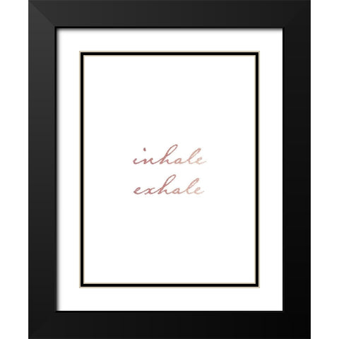 Inhale Exhale Rose Gold Black Modern Wood Framed Art Print with Double Matting by Urban Epiphany
