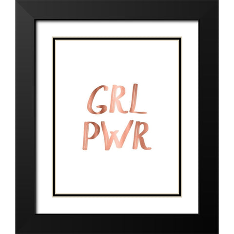 GRL PWR Rose Gold Black Modern Wood Framed Art Print with Double Matting by Urban Epiphany