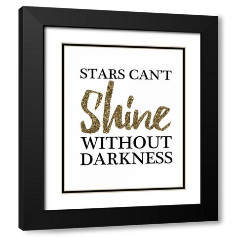 Stars Cant Shine Without Darkness Black Modern Wood Framed Art Print with Double Matting by Brown, Victoria