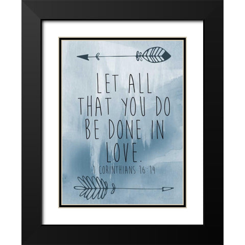 Corinthians 16-14 Black Modern Wood Framed Art Print with Double Matting by Brown,Victoria