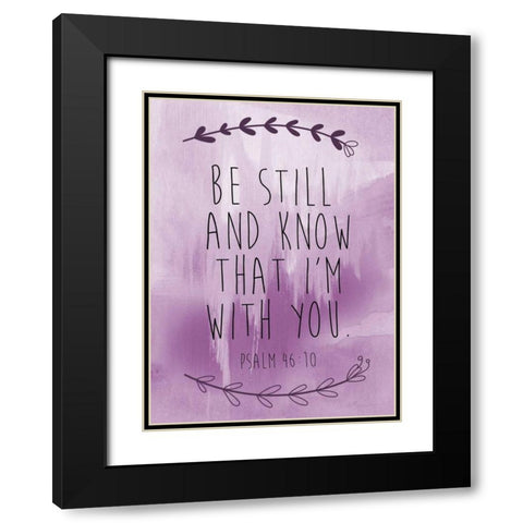 Psalm 46-10 Black Modern Wood Framed Art Print with Double Matting by Brown,Victoria