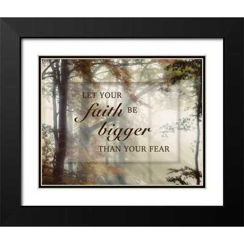 Bigger Faith Black Modern Wood Framed Art Print with Double Matting by Weisz, Irene