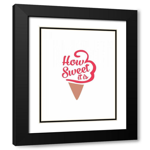 How Sweet It Is I Black Modern Wood Framed Art Print with Double Matting by CAD Designs