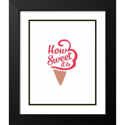 How Sweet It Is I Black Modern Wood Framed Art Print with Double Matting by CAD Designs
