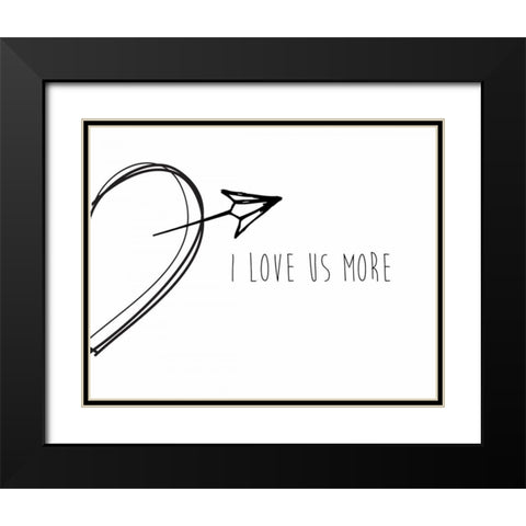 I Love Us More Black Modern Wood Framed Art Print with Double Matting by CAD Designs