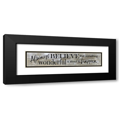 Always Believe Black Modern Wood Framed Art Print with Double Matting by Craven, Katrina