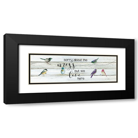 We Live Here Black Modern Wood Framed Art Print with Double Matting by Robinson, Carol