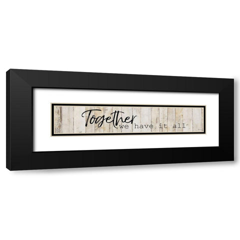 Together We Have Black Modern Wood Framed Art Print with Double Matting by Craven, Katrina