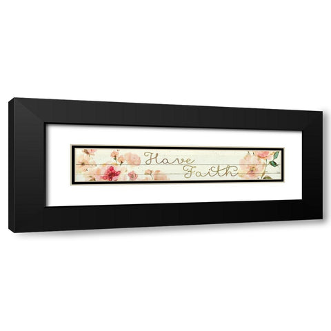 Have Faith Black Modern Wood Framed Art Print with Double Matting by Robinson, Carol