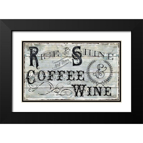 Rise Shine Wine Black Modern Wood Framed Art Print with Double Matting by Robinson, Carol