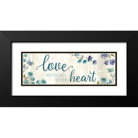 Love With All Your Heart Black Modern Wood Framed Art Print with Double Matting by Knutsen, Conrad