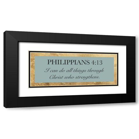 Phillippians 4:13 Black Modern Wood Framed Art Print with Double Matting by CAD Designs